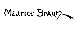 This is another one of the Maurice Braun signatures used on original works of art by Maurice Braun.